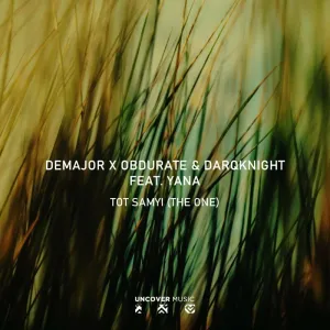 DeMajor, Obdurate & DarQknight, YANA – Tot Samyi (The One)