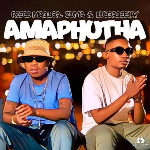 Reece Madlisa & Zuma – Amaphutha