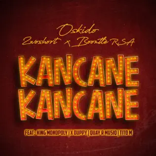 Oskido, 2woshort & Boontle RSA – Kancane Kancane