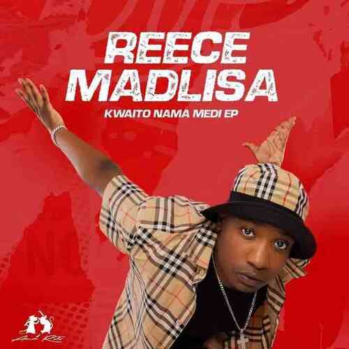 Reece Madlisa - Kwaito Nama Medi EP