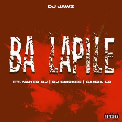 DJ Jawz – Ba Lapile