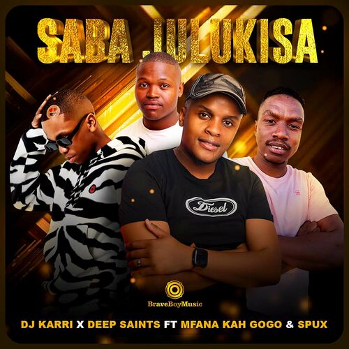 DJ Karri & Deep Saints - Saba Julukisa