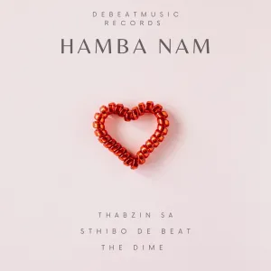 Thabzin SA – Hamba Nam