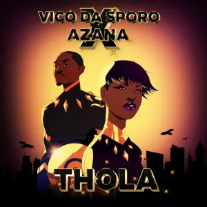 Vico Da Sporo & Azana – Thola