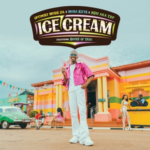 Optimist Music ZA, Musa Keys & MDU aka TRP – Ice Cream