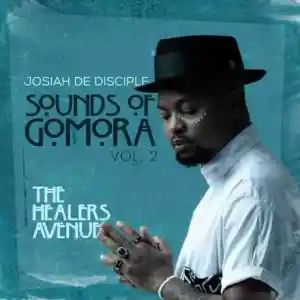 Josiah De Disciple - Sounds of Gomora Vol 2: The Healers Avenue