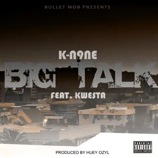 K-N9ne – Big Talk