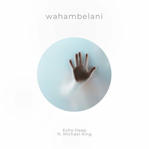 Echo Deep - Wahambelani