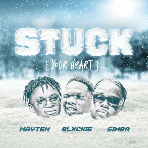 Blxckie, Mayten & S1mba - Stuck (Your Heart)