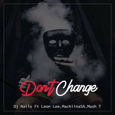 DJ Nails – Don’t Change