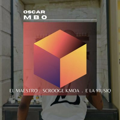 El Maestro, Scrooge KmoA, Ela Musiq – Oscar Mbo