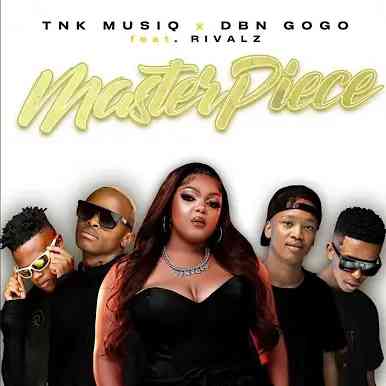 TNK MusiQ & DBN Gogo – Masterpiece