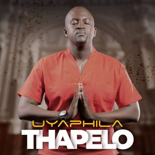 Thapelo – Uyaphila EP