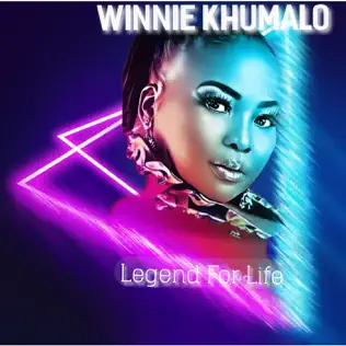 Winnie Khumalo - Legend For Life EP