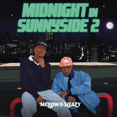 Mellow & Sleazy – Midnight In Sunnyside 2 (Album)