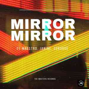 El Maestro – Mirror Mirror