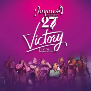 Joyous Celebration 27 – Victory (Live At The Emperors Palace / 2023) [Album]