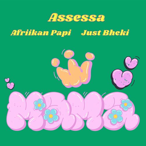 Assessa, Just Bheki & Afriikan Papi - Mama