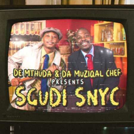 De Mthuda & Da Muziqal Chef – Sgudi Snyc EP