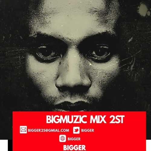 Bigger - Bigmuzic Mix 2nd