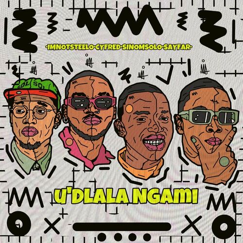 Imnotsteelo, Cyfred, Sino Msolo & Sayfar - Udlala Ngami