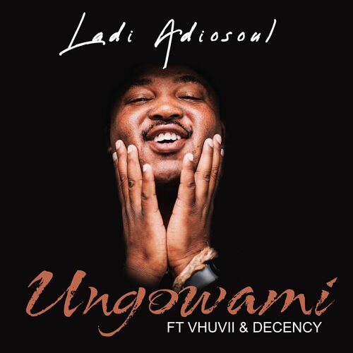 Ladi Adiosoul - Ungowami