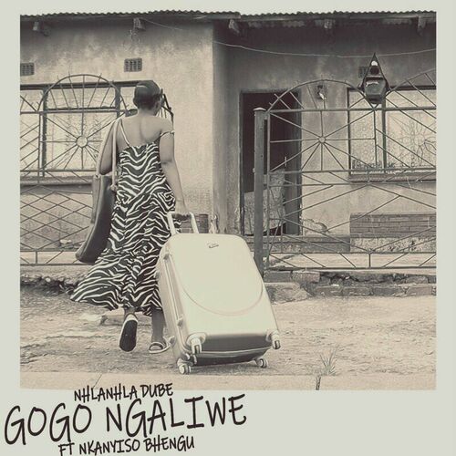 Nhlanhla Dube - Gogo Ngaliwe