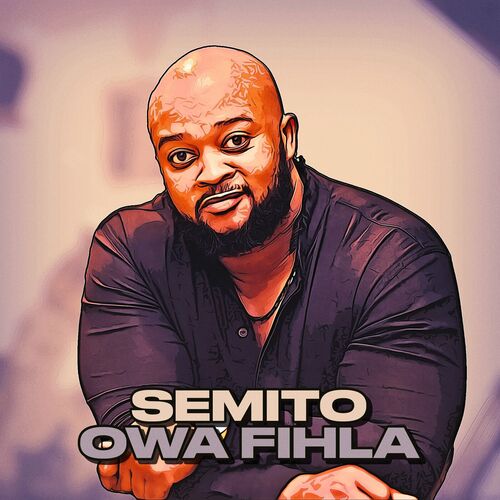 Semito - Owa Fihla