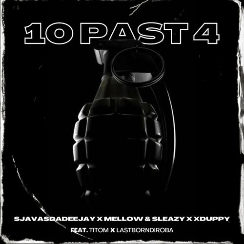 SjavasDaDeejay, Mellow & Sleazy & Xduppy - 10 Past 4