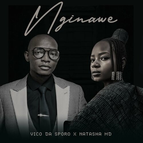 Vico da sporo & Natasha MD - NGINAWE