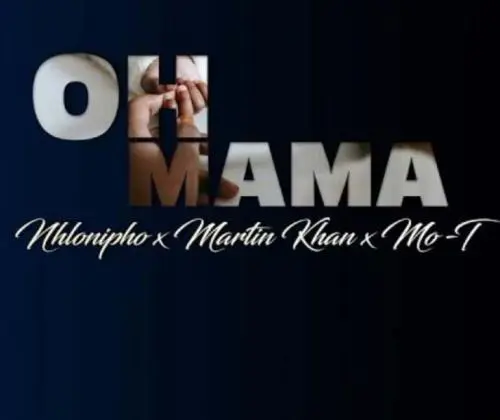 Nhlonipho – Oh Mama