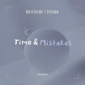 BusyExplore & DysFonik – Time & Mistakes