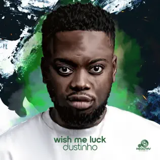 Dustinho - Wish Me Luck (Album)