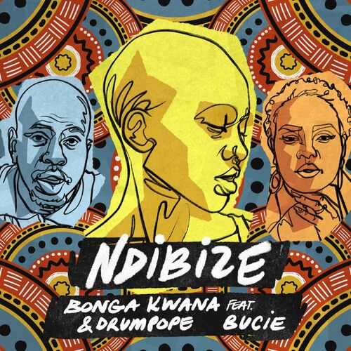 Bonga Kwana & DrumPope - Ndibize