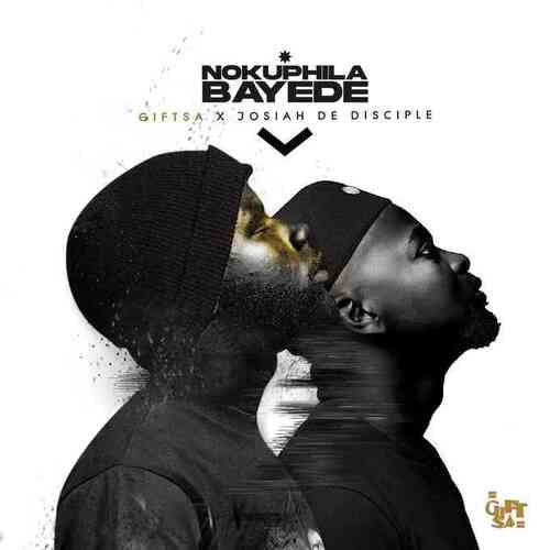 Josiah De Disciple & GIFT SA – Bayede