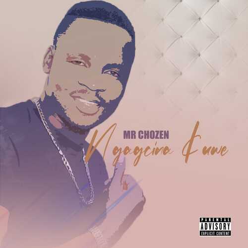 Mr Chozen - Ngagcina Kuwe