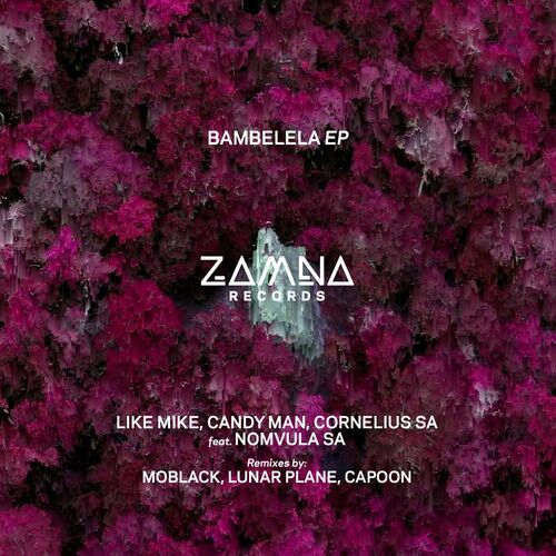 Like Mike, Candy Man & Cornelius SA - Bambelela