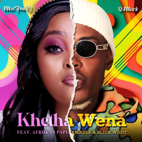 Miss Pru DJ & Q-Mark – Khetha Wena