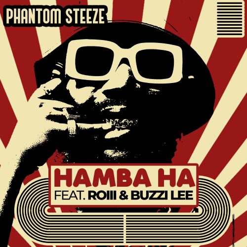 Phantom Steeze – Hamba Ha