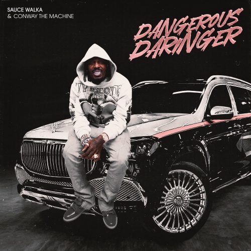 Sauce Walka & Conway The Machine – “Dangerous Daringer”