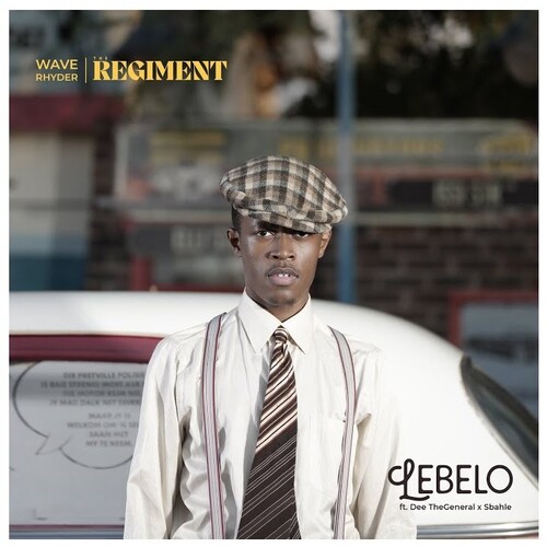 The Regiment & Wave Rhyder – Lebelo