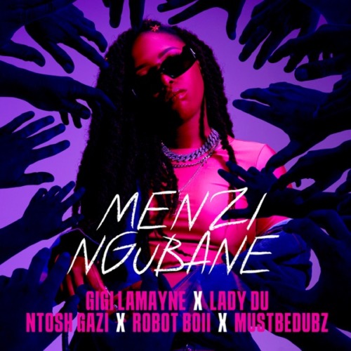 Gigi Lamayne – Menzi Ngubane