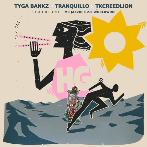 Tyga Bankz, Tranquillo & Tkcreedlion – Hg