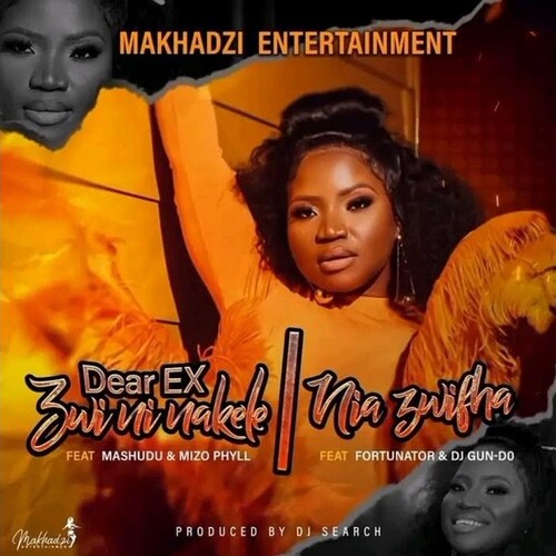 Makhadzi Entertainment - Dear EX (Zwininakele)