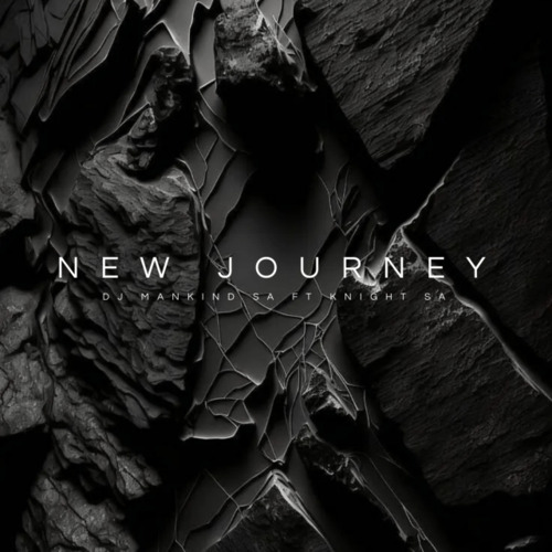 DJ Mankind SA & Knight SA – New Journey