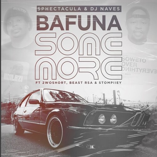 Sphectacula & DJ Naves – Bafuna Some More