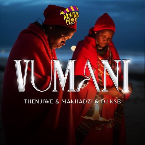 Thenjiwe, Makhadzi & DJ KSB - Vumani