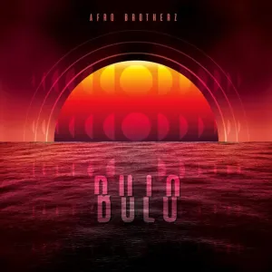 Afro Brotherz – Bulo