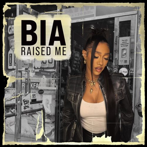 BIA – “Raised Me”