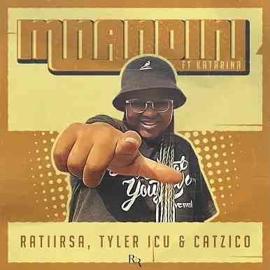 Ratii Rsa, Tyler ICU & Catzico – Mnandini